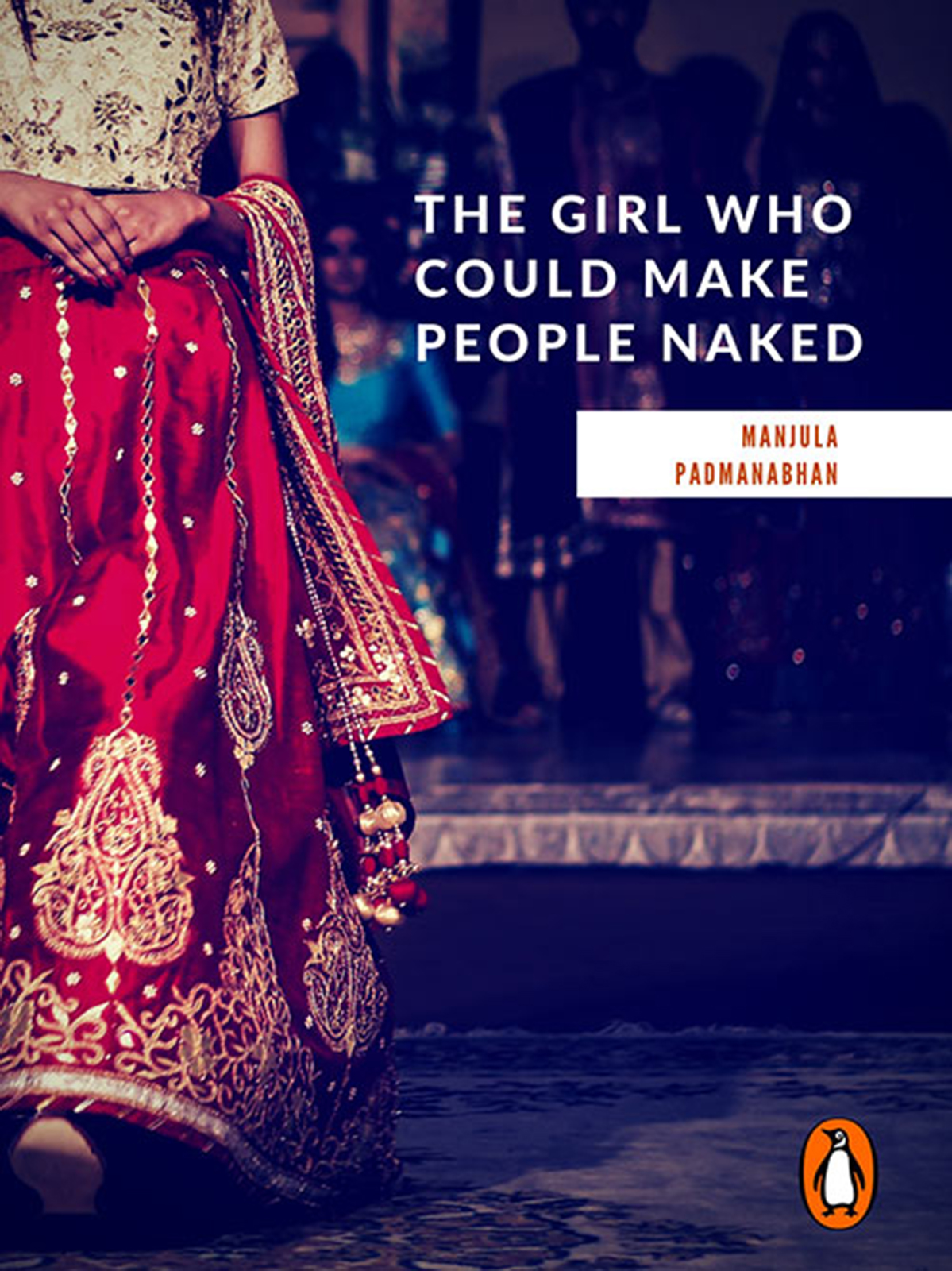 The Girl Who Could Make People Naked - Penguin Random House India